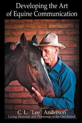 Rozvoj umění komunikace s koňmi - Developing the Art of Equine Communication