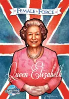 Ženská síla: Královna Anglie: Alžběta II. - Female Force: Queen of England: Elizabeth II
