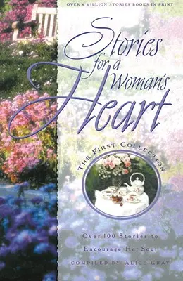 Příběhy pro ženské srdce: Více než 100 příběhů, které povzbudí její duši - Stories for a Woman's Heart: Over 100 Stories to Encourage Her Soul