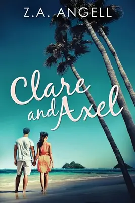 Clare a Axel: Současná útulná záhada v Kalifornii - Clare and Axel: Contemporary Cozy Mystery in California