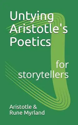 Rozvázání Aristotelovy poetiky pro vypravěče - Untying Aristotle's Poetics for Storytellers