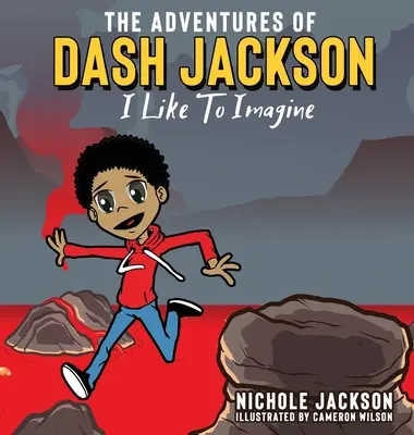 Dobrodružství Dashe Jacksona: Rád si představuji - The Adventures of Dash Jackson: I Like To Imagine