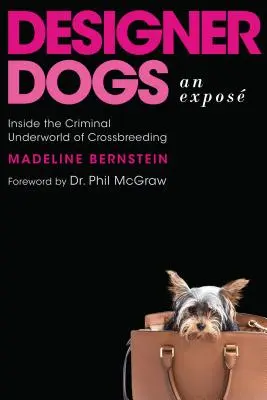 Designer Dogs: An Expos: Do zločineckého podsvětí křížení psů. - Designer Dogs: An Expos: Inside the Criminal Underworld of Crossbreeding