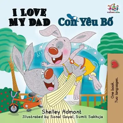 Mám rád svého tátu: Anglicko-vietnamský jazyk - I Love My Dad: English Vietnamese