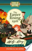 Velikonoční povstání 1916: Mollyin deník - The Easter Rising 1916: Molly's Diary