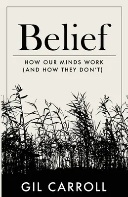 Víra: Jak funguje naše mysl (a jak nefunguje) - Belief: How Our Minds Work (and How They Don't)