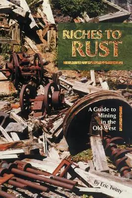 Bohatství do ruda - Riches to Rust