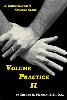 Svazek Praxe II - Úspěšný příběh chiropraktika - Volume Practice II - A Chiropractor's Success Story