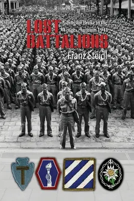Ztracené prapory: Bílé prapory: na útěku ve Vogézách, podzim 1944 - Lost Battalions: Going For Broke in the Vosges, Autumn 1944