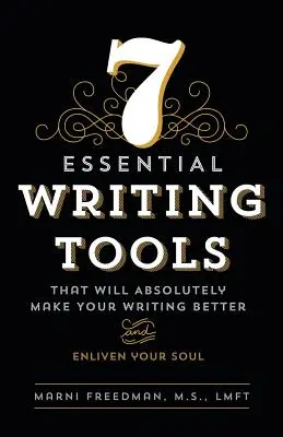 7 základních nástrojů pro psaní: Které rozhodně zlepší vaše psaní (a oživí vaši duši) - 7 Essential Writing Tools: That Will Absolutely Make Your Writing Better (and Enliven Your Soul)