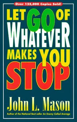 Pusťte vše, co vás nutí zastavit se - Let Go of Whatever Makes You Stop