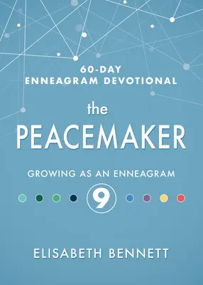 Mírotvůrce: Růst jako enneagramista 9 - The Peacemaker: Growing as an Enneagram 9