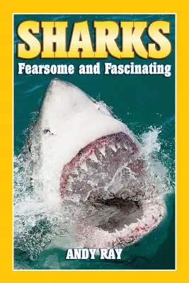 Žraloci: Hrůzostrašní a fascinující - Sharks: Fearsome and Fascinating