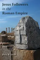 Následovníci Ježíše v Římské říši - Jesus Followers in the Roman Empire