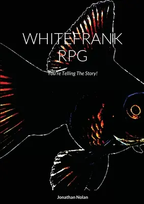 Whitefrank RPG: Vyprávíš příběh! - Whitefrank RPG: You're Telling The Story!