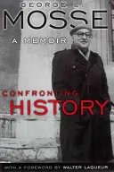 Konfrontace s dějinami: Vzpomínky - Confronting History: A Memoir