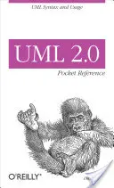 UML 2.0 Pocket Reference: Syntaxe a použití jazyka UML - UML 2.0 Pocket Reference: UML Syntax and Usage