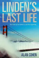 Lindenův poslední život: Bod, odkud není návratu, je jen začátek - Linden's Last Life: The Point of No Return Is Just the Beginning
