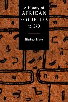 Dějiny afrických společností do roku 1870 - A History of African Societies to 1870