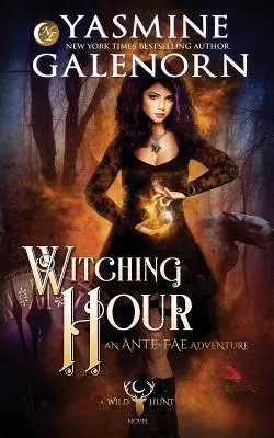 Čarodějná hodina: Ante-Fae Adventure - Witching Hour: An Ante-Fae Adventure