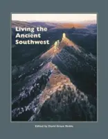 Život na starověkém jihozápadě - Living the Ancient Southwest