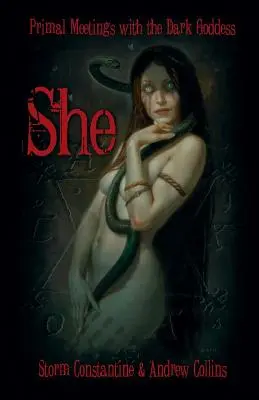 Ona: Prvotní setkání s temnou bohyní - She: Primal Meetings with the Dark Goddess