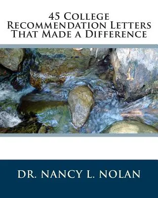 45 doporučujících dopisů na vysokou školu, které znamenají rozdíl - 45 College Recommendation Letters That Made a Difference