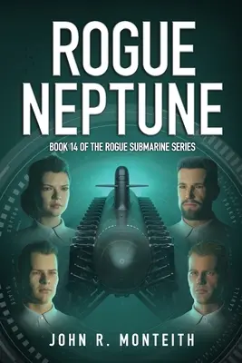 Tulák Neptun: Vojenský thriller - Rogue Neptune: A Military Thriller