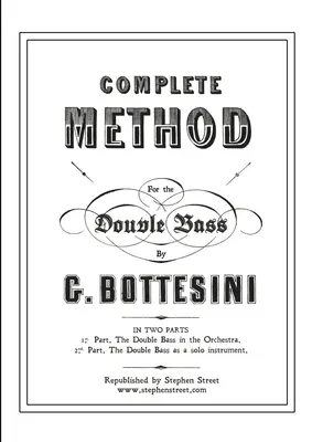 Kompletní metoda pro kontrabas (kontrabas): Giovanni Bottesini - Complete Method for the Contre-Basse (Double Bass): Giovanni Bottesini