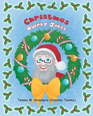 Vánoční bizarní vtipy (Šoumenka (babička Tammy) Tammy M.) - Christmas Quirky Jokes (Shoemate (Grammy Tammy) Tammy M.)