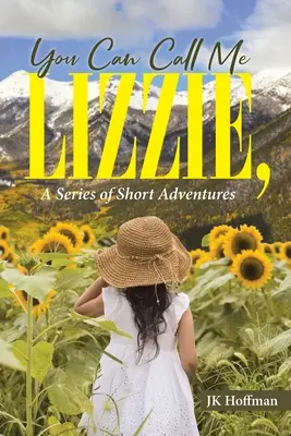 Můžete mi říkat Lizzie: Série krátkých dobrodružství - You Can Call Me Lizzie: A Series of Short Adventures