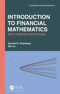 Úvod do finanční matematiky: S počítačovými aplikacemi - Introduction to Financial Mathematics: With Computer Applications