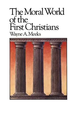 Morální svět prvních křesťanů - The Moral World of the First Christians