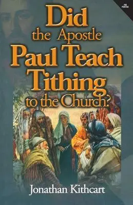 Učil apoštol Pavel církev dávat desátky? - Did the Apostle Paul Teach Tithing to the Church?