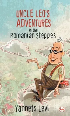 Dobrodružství strýčka Lea v rumunských stepích - Uncle Leo's Adventures in the Romanian Steppes