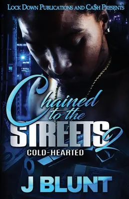 Připoután k ulicím 2: Chladnokrevně - Chained to the Streets 2: Cold-Hearted