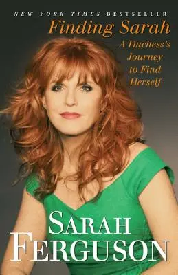 Finding Sarah: A Duchess's Journey to Find Herself (Hledání Sarah: Cesta vévodkyně za nalezením sebe sama) - Finding Sarah: A Duchess's Journey to Find Herself