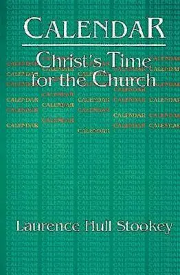 Kalendář: Kristův čas pro církev - Calendar: Christ's Time for the Church