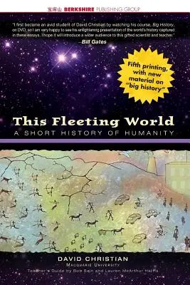 Tento pomíjivý svět: Vydání pro učitele/studenty: Krátké dějiny lidstva - This Fleeting World: A Short History of Humanity Teacher/Student Edition