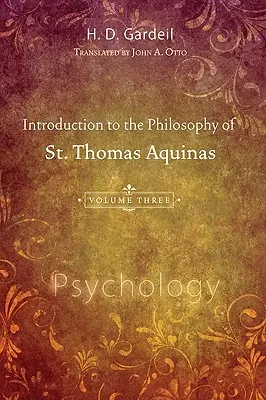 Úvod do filozofie svatého Tomáše Akvinského, III. díl: Psychologie - Introduction to the Philosophy of St. Thomas Aquinas, Volume III: Psychology