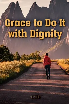 Milost to udělat důstojně - Grace to Do it with Dignity