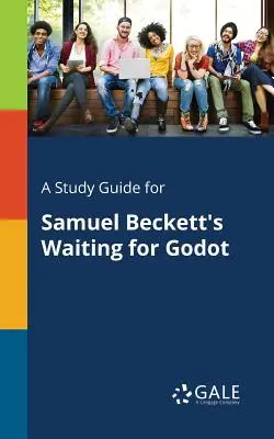 Studijní příručka k románu Samuela Becketta Čekání na Godota - A Study Guide for Samuel Beckett's Waiting for Godot