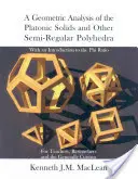 Geometrická analýza platónských těles a dalších polokulovitých mnohostěnů - A Geometric Analysis of the Platonic Solids and Other Semi-Regular Polyhedra