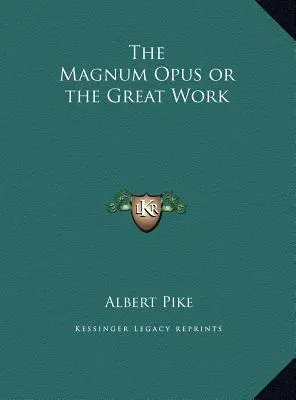 Magnum Opus aneb Velké dílo - The Magnum Opus or the Great Work
