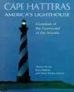 Mys Hatteras Americký maják: Strážce hřbitova v Atlantiku - Cape Hatteras America's Lighthouse: Guardian of the Graveyard of the Atlantic