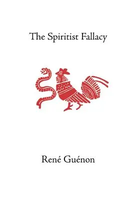 Spiritistický blud - The Spiritist Fallacy