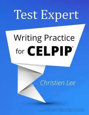 Test Expert: Procvičování psaní pro CELPIP(R) - Test Expert: Writing Practice for CELPIP(R)