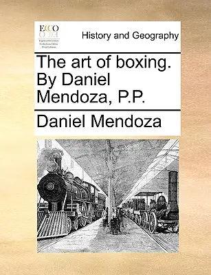 Umění boxu. autor: Daniel Mendoza, P.P. - The Art of Boxing. by Daniel Mendoza, P.P.