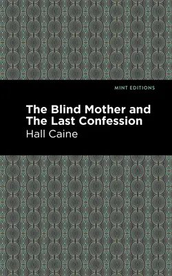 Slepá matka a poslední zpověď - The Blind Mother, and the Last Confession