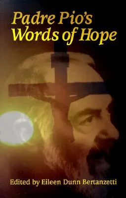 Slova naděje otce Pia - Padre Pio's Words of Hope